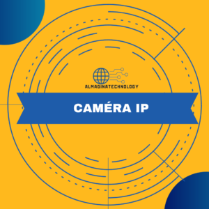 Caméra IP