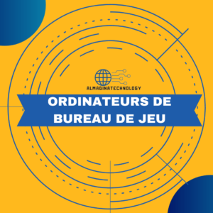 Ordinateurs de bureau de jeu