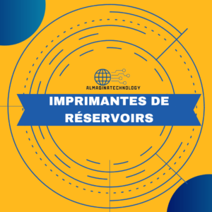 Imprimantes de réservoirs